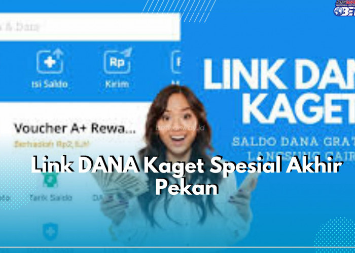 Kejutan Spesial Akhir Pekan, Buruan Klaim Link DANA Kaget Sekarang, Ada Saldo Rp100 Ribu Menanti!