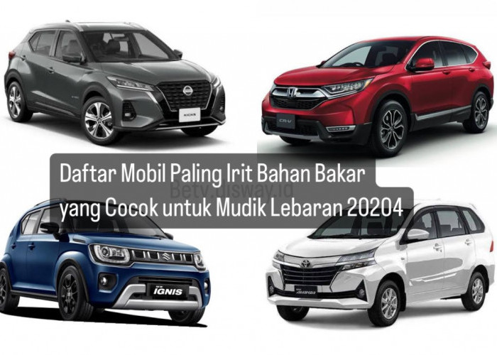 10 Daftar Mobil yang Paling Irit BBM Cocok untuk Mudik Lebaran 2024, Selain Avanza, Honda CR-V Juga Termasuk