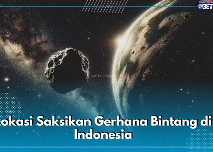 Gerhana Bintang 26 April Bisa Disaksikan di Indonesia, Ini Lokasinya, Cek Ada Daerahmu?