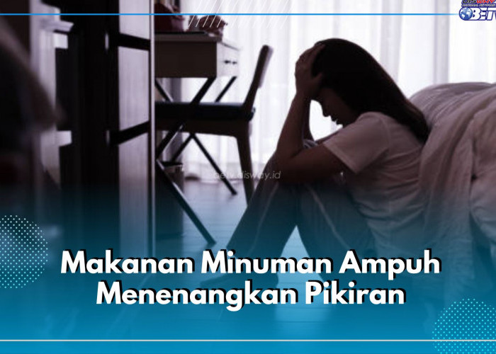 Paling di Cari Saat Sedang Stres, 10 Jenis Makanan Minuman Sehat Ini Ampuh Menenangkan Pikiran