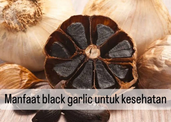 8 Manfaat Black Garlic untuk Kesehatan, Cegah Komplikasi Penyakit Asam Lambung hingga Atasi Diabetes