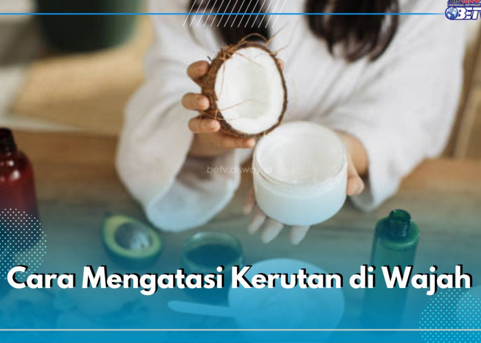 Atasi Kerutan Pakai Minyak Kelapa, Gunakan 5 Cara Ini, Dijamin Wajah Awet Muda Terus