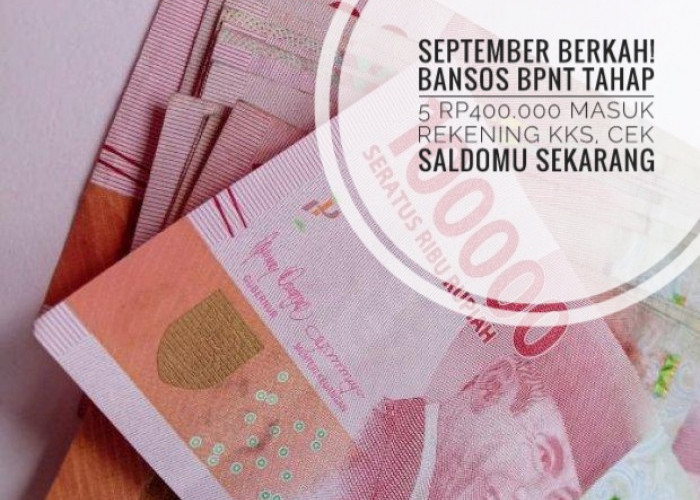 September Berkah! Bansos BPNT Tahap 5 Rp400.000 Masuk Rekening KKS, Cek Saldomu Sekarang