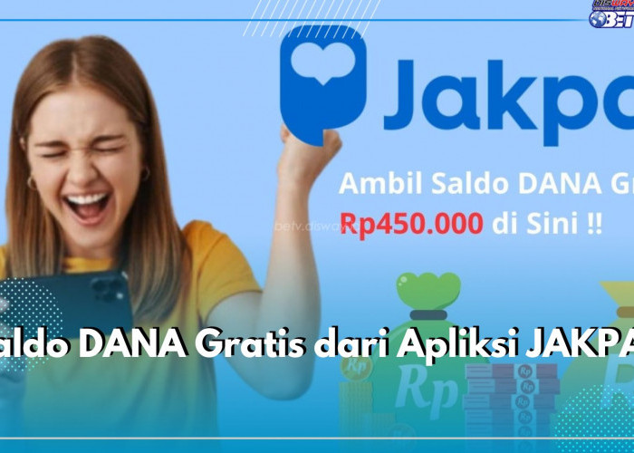Klaim Hadiah Berupa Saldo DANA Rp450.000, Caranya Hanya Isi Survey di Aplikasi JAKPAT, Cek Langkahnya di Sini