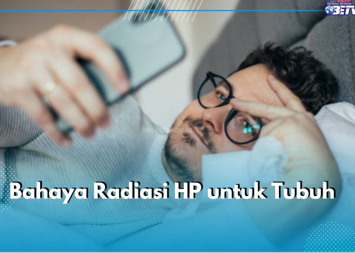 Wajib Tahu! Ini 6 Bahaya Radiasi HP untuk Tubuh, Bisa Picu Stres