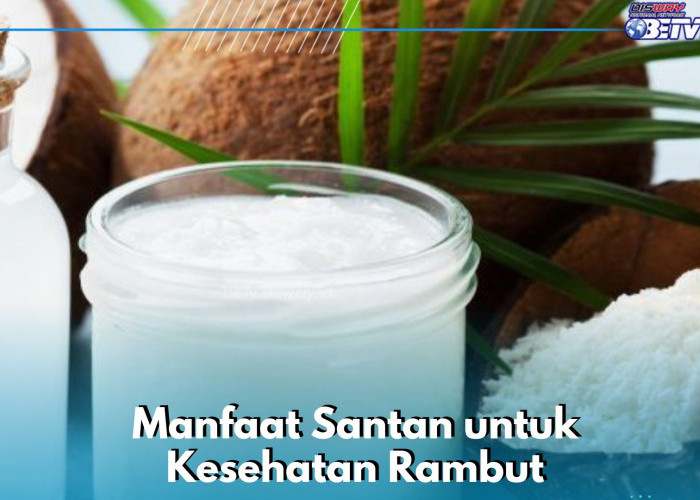 Santan Ampuh Mengembalikan Karatin Rambut, Ini Manfaat yang Ditawarkan Untukmu