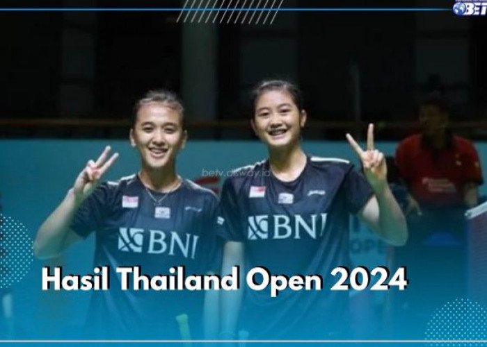 Hasil Final Thailand Open 2024: Wakil Indonesia Pulang dengan Tangan Hampa