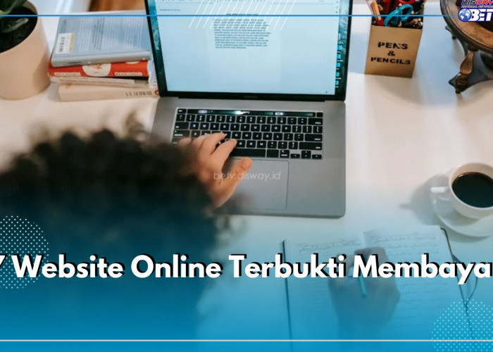 Jadi Sumber Cuan Tambahan, Ini 7 Website Online Terbukti Membayar yang Bisa Kamu Coba