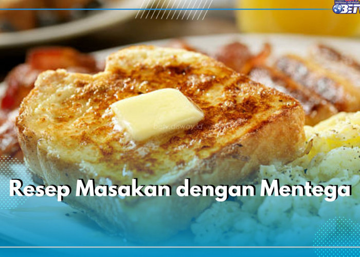 5 Resep Masakan Mentega yang Menggugah Selera, Ada Garlic Butter Shrimp hingga Ayam Goreng Mentega