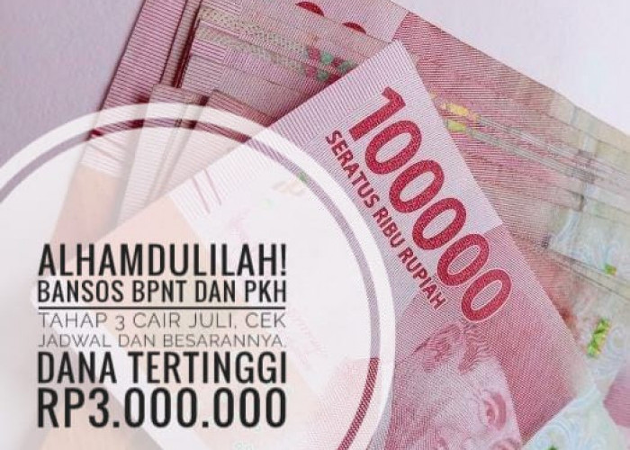 Alhamdulillah! Bansos BPNT dan PKH Tahap 3 Cair Juli, Cek Jadwal dan Besarannya, Bantuan Tertinggi Rp3.000.000