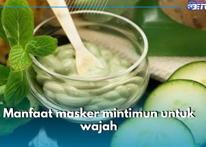 8 Manfaat Masker Mentimun untuk Wajah, Bikin Kulit Lembap hingga Hilangkan Noda Hitam