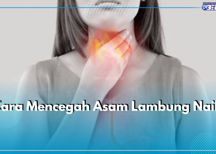 Gunakan 6 Cara Ini untuk Cegah Asam Lambung Naik, Coba Makan Perlahan 