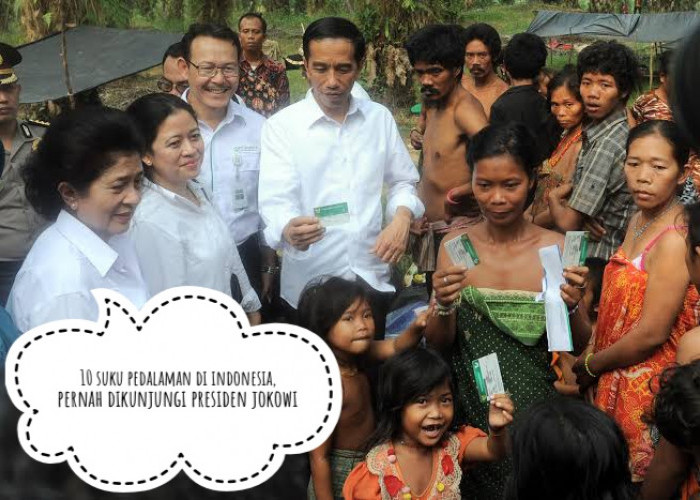 9 Suku Pedalaman di Indonesia, Tolak Hidup Modern, Pernah Dikunjungi Presiden Jokowi