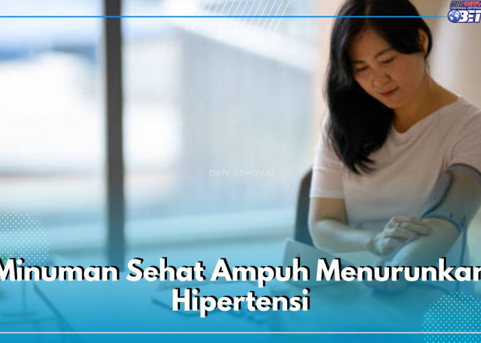 Punya Gejala Hipertensi? Inilah 8 Ragam Minuman Sehat Ampuh Menurunkannya