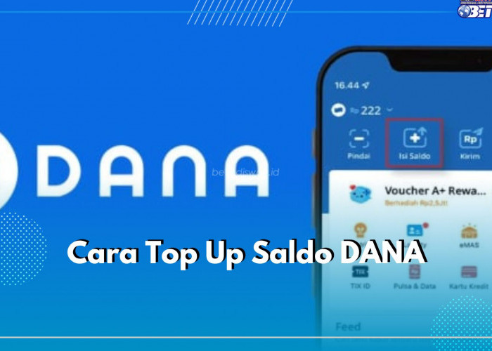 5 Cara Mudah Top Up Saldo DANA, Bisa Lewat Minimarket