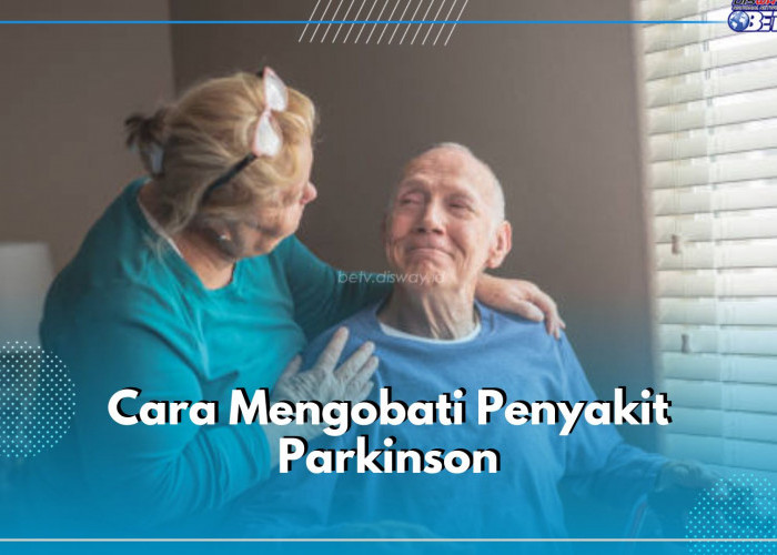 3 Jenis Pengobatan Penyakit Parkinson, Terapi hingga Operasi