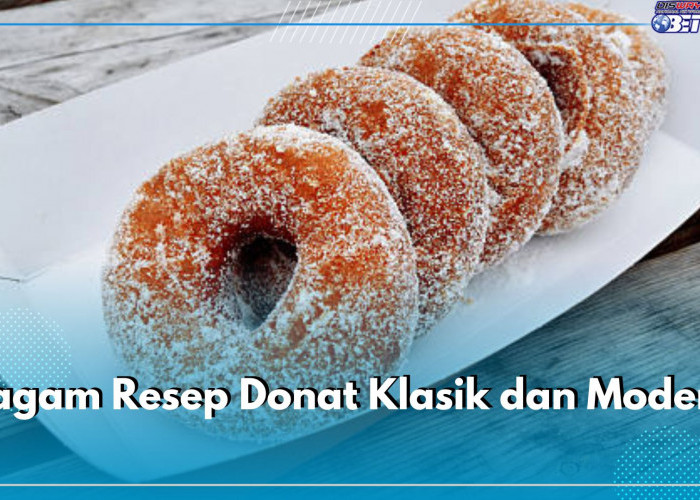 Klasik hingga Modern, Ini 5 Ragam Resep Donat yang Bisa Kamu Coba, Dijamin Anti Gagal