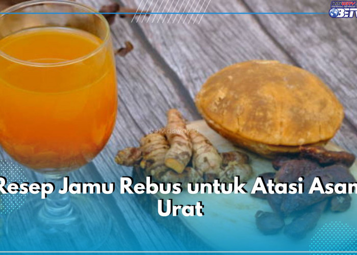 3 Resep Jamu Rebus Ini Ampuh Atasi Asam Urat, Intip Cara Membuatnya