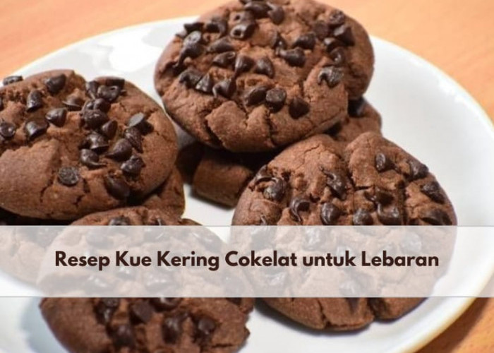 3 Resep Kue Kering Cokelat untuk Lebaran Ini Siap Meriahkan Meja Tamu, Surga untuk Pecinta Cokelat