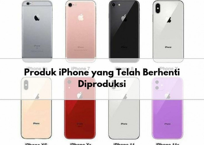 Mulai Sulit Dicari di Pasaran, Inilah Produk-produk iPhone yang Telah Berhenti Diproduksi, Apa Saja?