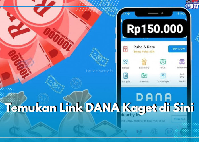 Temukan Link DANA Kaget di Sini, Cair Saldo DANA Rp150 Ribu Langsung ke Akun E-wallet