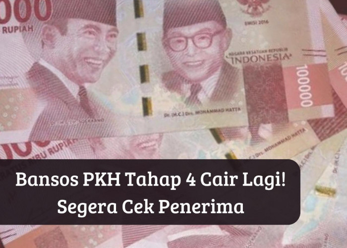 Cek Nama Kamu, Bansos PKH 2023 Tahap 4 Cair Lagi ke Rekening, Klik Link cekbansos.kemensos.go.id