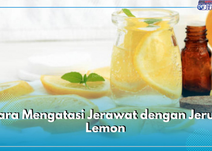 Bahan Alami dengan Segudang Manfaat, Begini Cara Mengatasi Jerawat dengan Jeruk Lemon