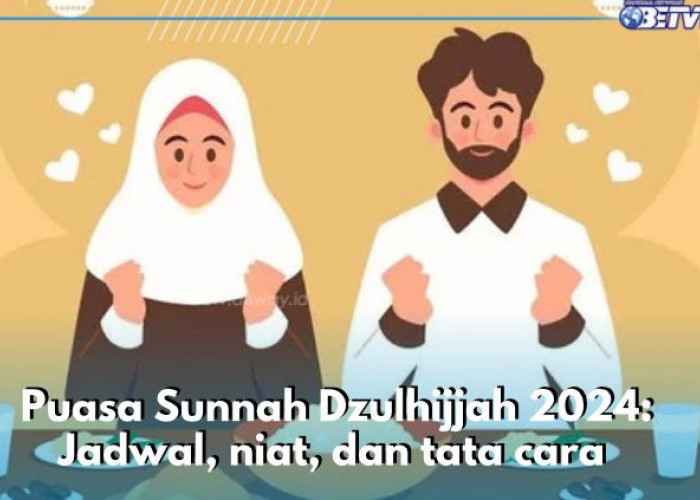 Puasa Sunnah Dzulhijjah 2024: Jadwal, Niat, dan Tata Cara
