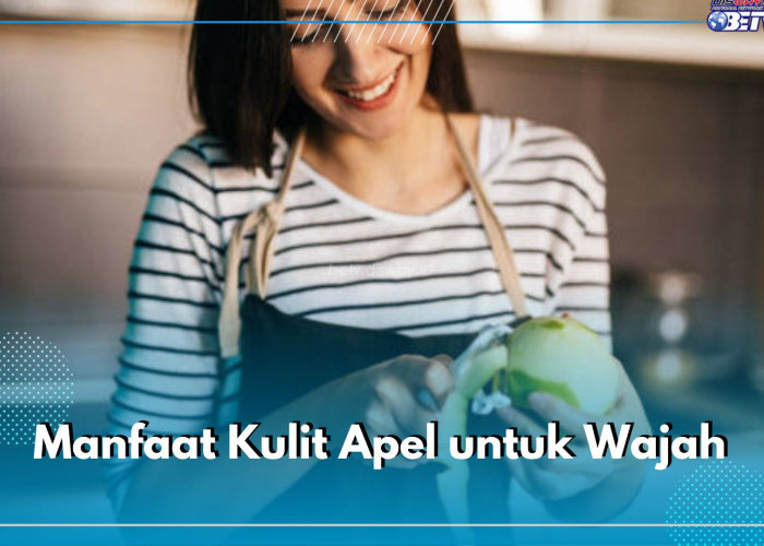 5 Manfaat Kulit Apel untuk Wajah Cantik Kamu, Bisa Cegah Jerawat Lho!