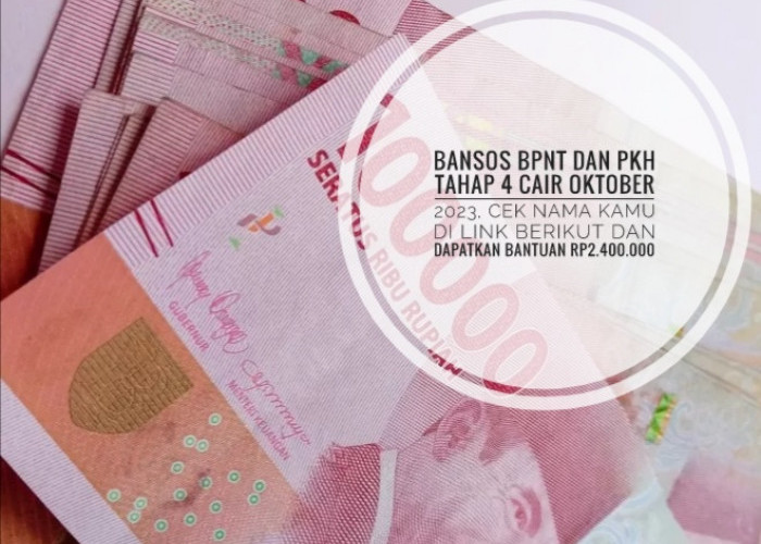 Bansos BPNT dan PKH Tahap 4 Cair Oktober 2023, Cek Nama Kamu di Link Berikut dan Dapatkan Bantuan Rp2.400.000