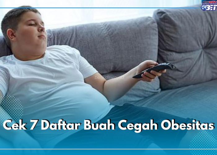 Cek 7 Daftar Buah Cegah Obesitas, Paling Mujarab Pakai Markisa Hingga Jeruk