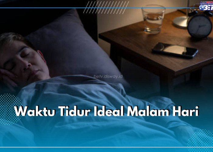 Dewasa dan Anak-anak Berbeda, Ini Waktu Tidur Ideal di Malam Hari yang Perlu Dipenuhi, Berapa Jam?