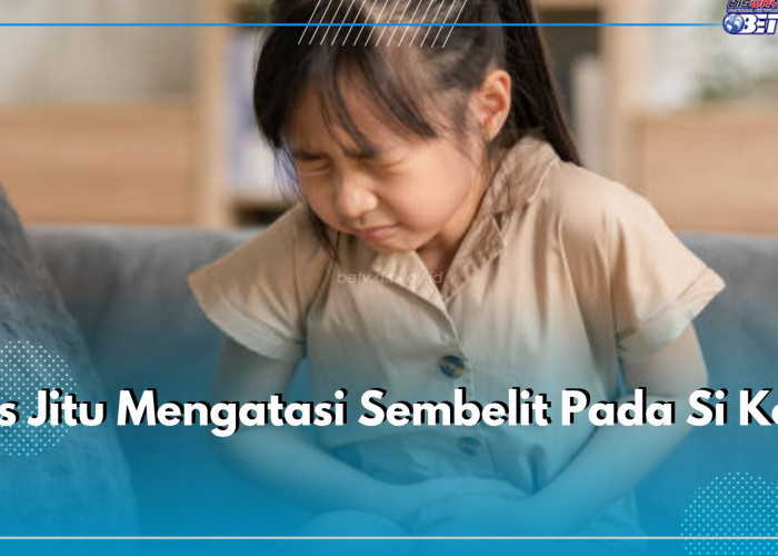 Anak di Rumah Sulit BAB? Ini 5 Tips Jitu Mengatasi Sembelit Pada Si Kecil