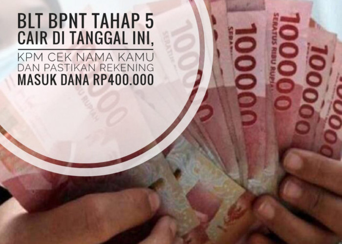 BLT BPNT Tahap 5 Cair di Tanggal Ini, KPM Cek Nama Kamu dan Pastikan Rekening Masuk Dana Rp400.000