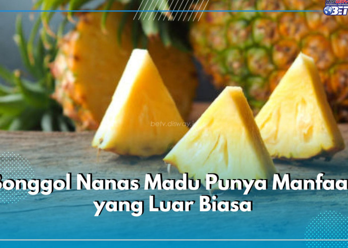 Jangan Dibuang Lagi, Bonggol Nanas Madu Punya Manfaat yang Luar Biasa, Cek Khasiatnya di Sini