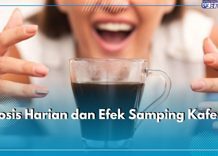 Jangan Terlalu Banyak! Ini Dosis Harian Konsumsi Kafein dan Efek Samping yang Ditimbulkan