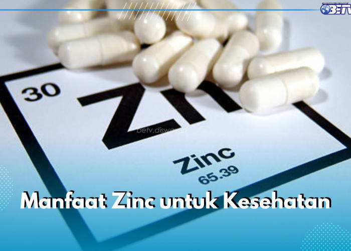 Tingkatkan Sistem Imun hingga Jaga Fungsi Otak, Ini 6 Manfaat Zinc untuk Kesehatan